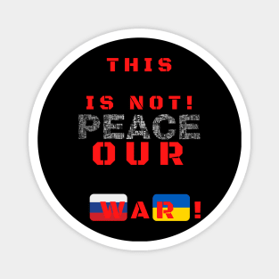 This is not our war! Magnet